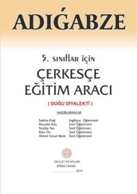 cover of the book Adıǵabze. 5. sınıflar için. Çerkesçe eğitim aracı (Doğu diyalekti)