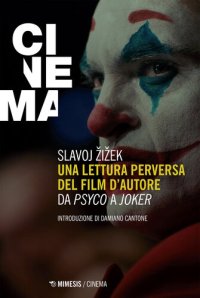 cover of the book Una lettura perversa del film d'autore. Da «Psyco» a «Joker»