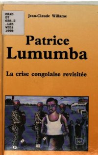 cover of the book Patrice Lumumba : la crise congolaise revisitée