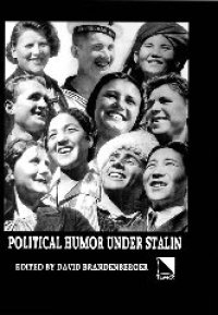 cover of the book Political Humor Under Stalin: An Anthology of Unofficial Jokes and Anecdotes