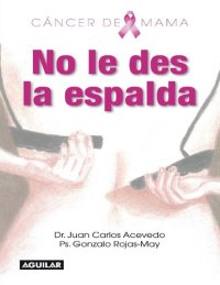 cover of the book Cáncer de mama: No le des la espalda