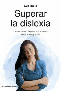 cover of the book Superar la dislexia: Una experiencia personal a través de la investigación (Spanish Edition)