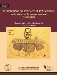 cover of the book El retorno de Perón y el Peronismo en la visión de la prensa nacional y extranjera