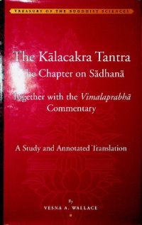 cover of the book The Kālacakratantra: The Chapter on Sādhana together with the Vimalaprabhā Commentary