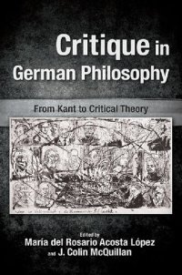 cover of the book Critique in German Philosophy: From Kant to Critical Theory