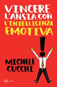 cover of the book Vincere l'ansia con l'intelligenza emotiva