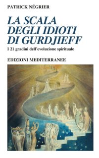 cover of the book La scala degli idioti di Gurdjieff. I 21 gradini dell'evoluzione spirituale