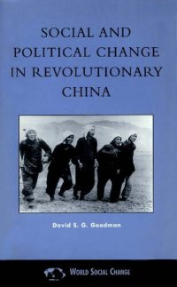 cover of the book Social and Political Change in Revolutionary China: The Taihang Base Area in the War of Resistance to Japan, 1937-1945