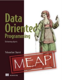 cover of the book Data-Oriented Programming: Unlearning Objects, Version 2