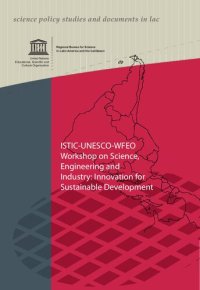 cover of the book ISTIC-UNESCO-WFEO Workshop on Science, Engineering and Industry: Innovation for Sustainable Development