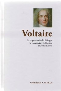 cover of the book Voltaire: la importancia del diálogo, la tolerancia y la libertad del pensamiento