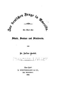 cover of the book Zur deutschen Frage in Amerika. Ein Wort über Schule, Seminar und Schulverein