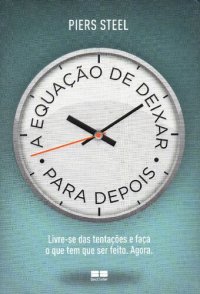 cover of the book A Equação de Deixar Para Depois