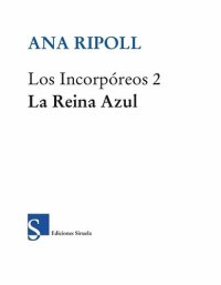 cover of the book Los Incorpóreos 2. La Reina Azul (Las Tres Edades)