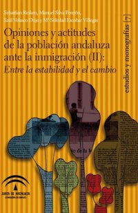 cover of the book Opiniones y actitudes de la población andaluza ante la inmigración (II): entre la estabilidad y el cambio