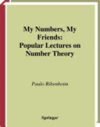 cover of the book My Numbers, My Friends: Popular Lectures on Number Theory