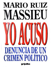 cover of the book Yo acuso : denuncia de un crimen político.