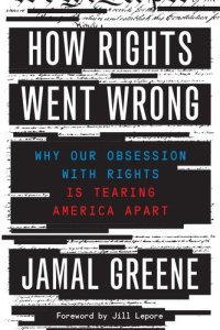 cover of the book How Rights Went Wrong: Why Our Obsession With Rights Is Tearing America Apart