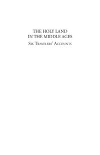 cover of the book The Holy Land in the Middle Ages: six travelers' accounts