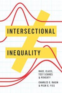 cover of the book Intersectional Inequality: Race, Class, Test Scores, and Poverty