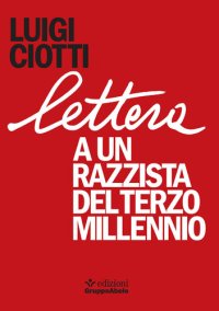 cover of the book Lettera a un razzista del terzo millennio