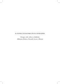 cover of the book El estructuralismo en sus márgenes : ensayos sobre críticos y disidentes :Althusser, Deleuze, Foucault, Lacan y Ricoeur