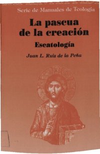 cover of the book La Pascua de la Creación : escatología