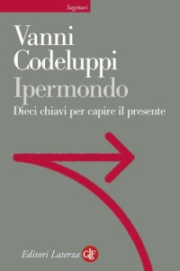 cover of the book Ipermondo. Dieci chiavi per capire il presente