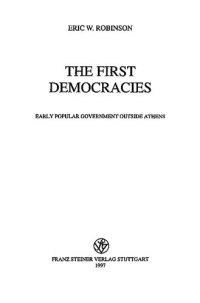 cover of the book The First Democracies: Early Popular Government Outside Athens