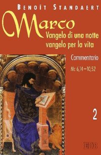 cover of the book Marco. Vangelo di una notte vangelo per la vita. Commentario Marco 6,14-10,52