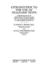 cover of the book Introduction to the Use of Standard Tests. A Brief Manual in the Use of Tests of Both Ability and Achievement in the School Subjects