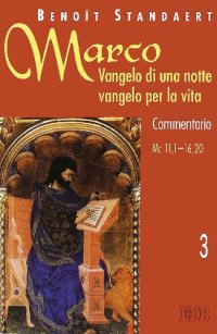 cover of the book Marco. Vangelo di una notte vangelo per la vita. Commentario Marco 11,1-16,20