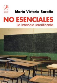 cover of the book No esenciales: la infancia sacrificada