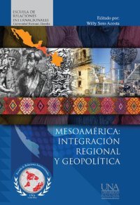 cover of the book Mesoamérica : integración regional y geopolítica