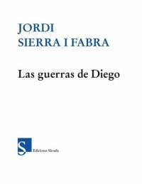 cover of the book Las guerras de Diego (Las Tres Edades)