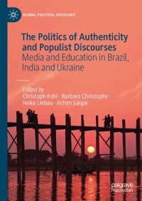 cover of the book The Politics Of Authenticity And Populist Discourses: Media And Education In Brazil, India And Ukraine