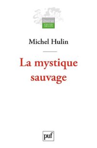 cover of the book La mystique sauvage : Aux antipodes de l'esprit