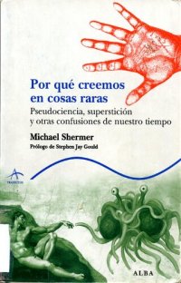 cover of the book Por qué creemos en cosas raras pseudociencia, superstición y otras confusiones de nuestro tiempo