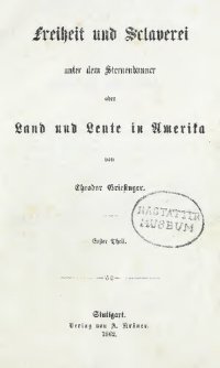 cover of the book Freiheit und Sclaverei unter dem Sternenbanner oder Land und Leute in Amerika