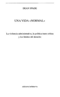 cover of the book Una vida "normal": la violencia administrativa, la política trans crítica y los límites de derecho