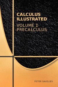 cover of the book Calculus Illustrated. Volume 1: Precalculus