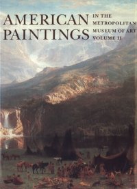 cover of the book American Paintings in the Metropolitan Museum of Art. Volume 2: A Catalogue of Works by Artists Born between 1816 and 1945