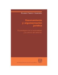 cover of the book Razonamiento y argumentación jurídica : el paradigma de la racionalidad y la ciencia del derecho.