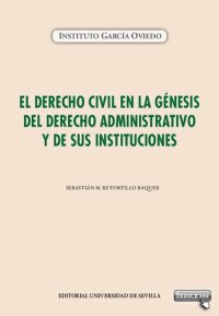 cover of the book El derecho civil en la génesis del derecho administrativo y de sus instituciones.