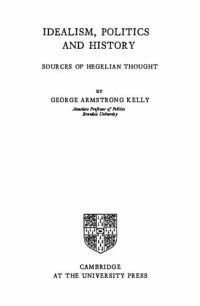 cover of the book Idealism, Politics and History: Sources of Hegelian Thought