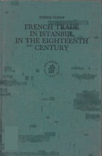 cover of the book French trade in Istanbul in the eighteenth century