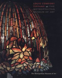 cover of the book Louis Comfort Tiffany at The Metropolitan Museum of Art