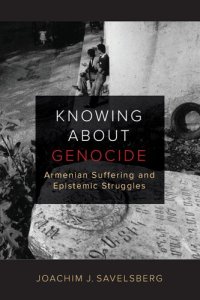 cover of the book Knowing about Genocide: Armenian Suffering and Epistemic Struggles