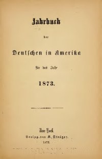 cover of the book Jahrbuch der Deutschen in Amerika für das Jahr 1873