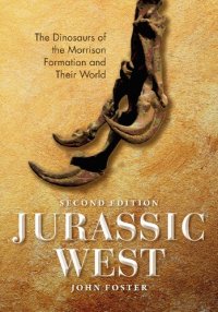 cover of the book Jurassic West: The Dinosaurs of the Morrison Formation and Their World